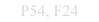 P54, F24